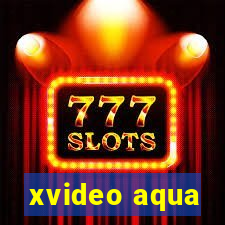 xvideo aqua